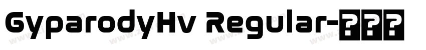 GyparodyHv Regular字体转换